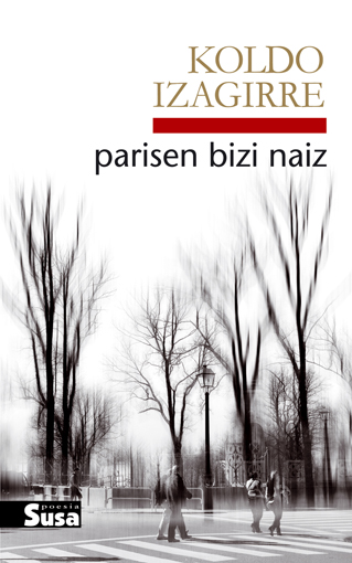 Parisen bizi naiz besterik ezean